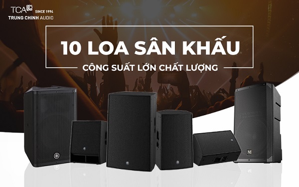 Chon Loa Sub Phù Hợp Cho Sân Khấu Ngoài Trời
