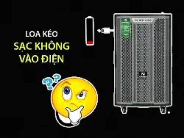 Loa Kéo Sạc Không Vào Pin 