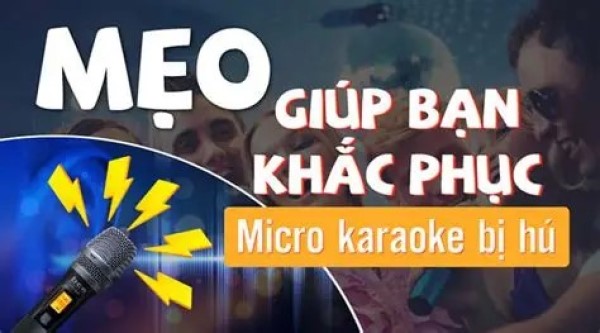 Khắc Phục Micro Không Dây Bị Hú