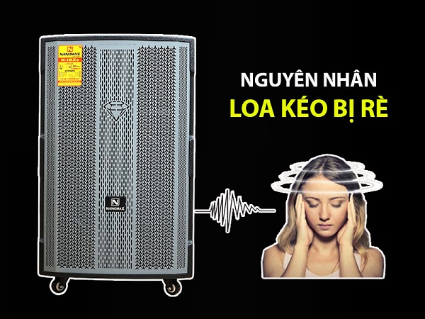 Loa Kéo Bị Rè, Sôi