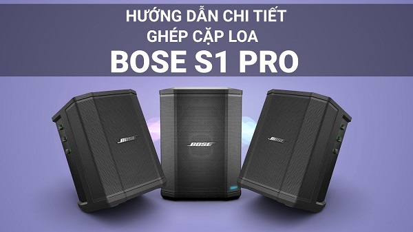 Combo Loa Bose S1 Pro Plus