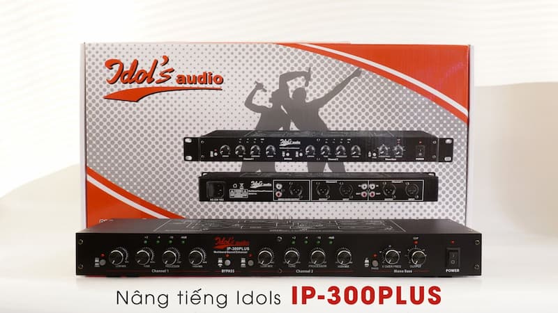 Đặc điểm nổi bật của máy nâng tiếng Idol IP 300